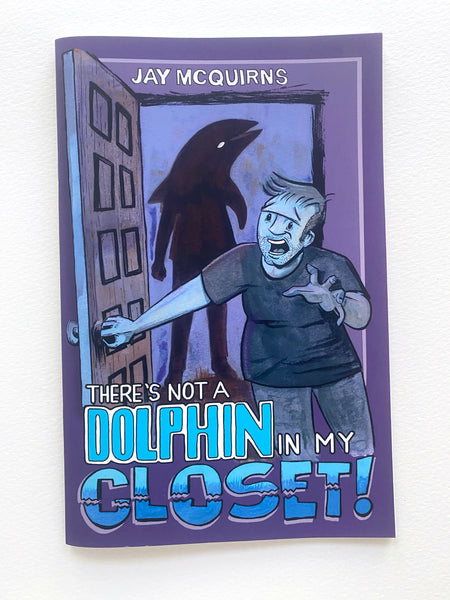 There's Not A Dolphin In My Closet - Issue Two